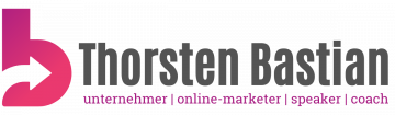 Thorsten Bastian - Unternehmern, Online-Marketer, Speaker, Coach